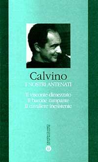 I nostri antenati: Il visconte dimezzato-Il barone rampante-Il cavaliere inesistente - Italo Calvino - Libro Mondadori 1996, Oscar grandi classici | Libraccio.it