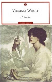 Orlando - Virginia Woolf, Laura Lodetti, Luisa Lodetti - Libro Mondadori 1996, Oscar classici moderni | Libraccio.it