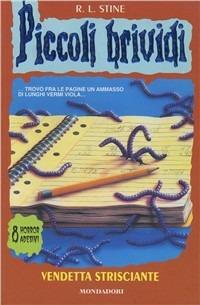 Vendetta strisciante - Robert L. Stine - Libro Mondadori 1996, Piccoli brividi | Libraccio.it