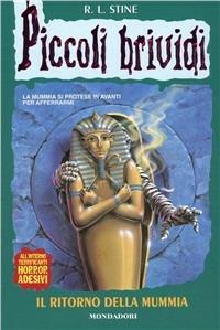Il ritorno della mummia - Robert L. Stine - Libro Mondadori 1996, Piccoli brividi | Libraccio.it