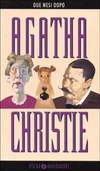 Due mesi dopo - Agatha Christie - Libro Mondadori 1994, Oscar scrittori moderni | Libraccio.it