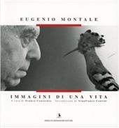 Eugenio Montale. Immagini di una vita