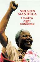 Contro ogni razzismo - Nelson Mandela - Libro Mondadori 1996, Oscar piccoli saggi | Libraccio.it