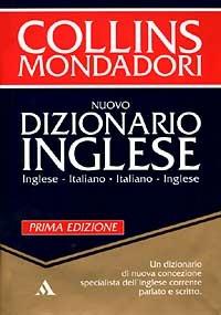 Nuovo dizionario italiano/inglese - inglese/italiano - Catherine E. Love, Michela Clari - Libro Mondadori 1996, Dizionari Collins-Mondadori | Libraccio.it