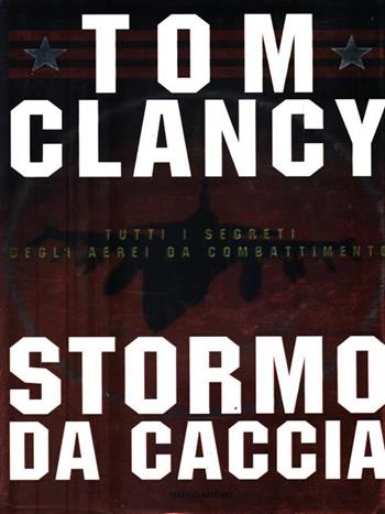 Stormo da caccia - Tom Clancy - Libro Mondadori 1996, Varia | Libraccio.it