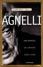 Gli Agnelli. Storia di una dinastia