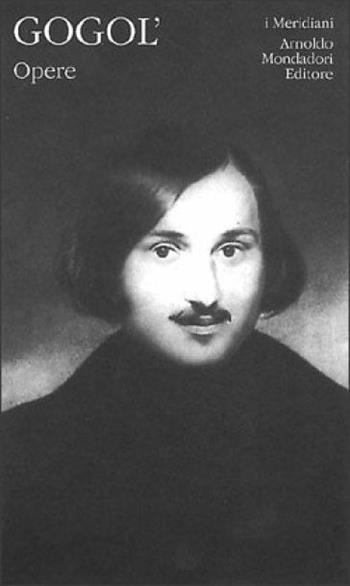 Opere - Nikolaj Gogol' - Libro Mondadori 1996, I Meridiani | Libraccio.it
