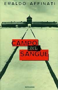 Campo del sangue - Eraldo Affinati - Libro Mondadori 1996, Scrittori italiani | Libraccio.it