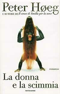 La donna e la scimmia - Peter Høeg - Libro Mondadori 1997, Omnibus stranieri | Libraccio.it