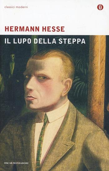Il lupo della steppa - Hermann Hesse - Libro Mondadori 1996, Oscar classici moderni | Libraccio.it