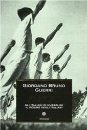 Fascisti. Gli italiani di Mussolini. Il regime degli italiani