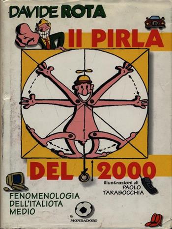Il pirla del 2000 - Davide Rota - Libro Mondadori 1997, Biblioteca umoristica Mondadori | Libraccio.it