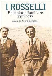 Epistolario familiare - Nello Rosselli, Carlo Rosselli - Libro Mondadori 1997, Le scie | Libraccio.it