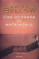 Una domanda di matrimonio - Saul Bellow - Libro Mondadori 1996, Omnibus | Libraccio.it