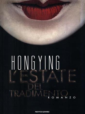 L' estate del tradimento - Ying Hong - Libro Mondadori 1997, Varia narrativa | Libraccio.it