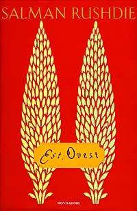 Est, Ovest - Salman Rushdie - Libro Mondadori 1997, Omnibus stranieri | Libraccio.it