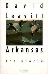 Arkansas - David Leavitt - Libro Mondadori 1997, Omnibus stranieri | Libraccio.it