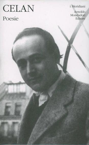 Poesie. Testo tedesco a fronte - Paul Celan - Libro Mondadori 1998, I Meridiani | Libraccio.it