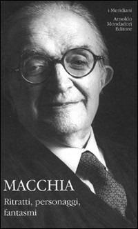 Miti, personaggi, fantasmi - Giovanni Macchia - Libro Mondadori 1997, I Meridiani | Libraccio.it
