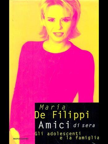 Amici di sera - Maria De Filippi - Libro Mondadori 1996, Ingrandimenti | Libraccio.it