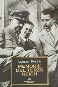 Memorie del Terzo Reich - Albert Speer - Libro Mondadori 1997, Oscar storia | Libraccio.it