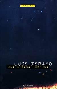 Una strana fortuna - Luce D'Eramo - Libro Mondadori 1997, Scrittori italiani | Libraccio.it