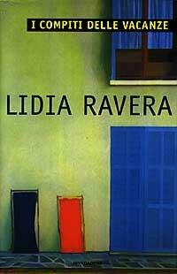 Compiti delle vacanze - Lidia Ravera - Libro Mondadori 1997, Scrittori italiani | Libraccio.it