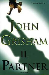 Il partner - John Grisham - Libro Mondadori 1997, Omnibus | Libraccio.it