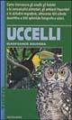Uccelli - Gianfranco Bologna - Libro Mondadori 1997, Illustrati. Tutto | Libraccio.it