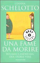 Una fame da morire - Gianna Schelotto - Libro Mondadori 1996, Oscar bestsellers | Libraccio.it