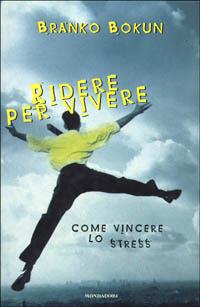 Ridere per vivere - Branko - Libro Mondadori 1997, Arcobaleno | Libraccio.it