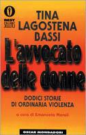 L' avvocato delle donne - Augusta Lagostena Bassi - Libro Mondadori 1997, Oscar bestsellers | Libraccio.it