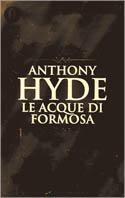 Le acque di Formosa - Anthony Hyde - Libro Mondadori 1997, Oscar bestsellers | Libraccio.it