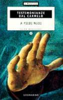 A piedi nudi. Testimonianze dal Carmelo  - Libro Mondadori, Economici | Libraccio.it