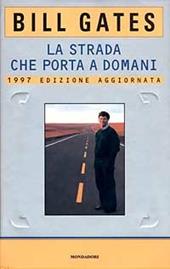 La strada che porta a domani