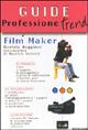 Film maker - Daniele Maggioni - Libro Mondadori 1997, Illustrati. Varia di paperback | Libraccio.it