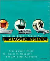 Abitare il viaggio - Andrea Nulli, Giampiero Bosoni - Libro Mondadori 1997, Illustrati. Arte e costume | Libraccio.it