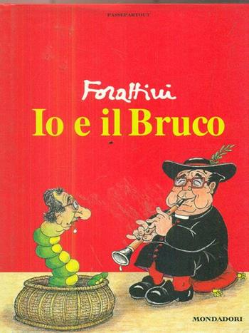 Io e il bruco - Giorgio Forattini - Libro Mondadori 1997, Passepartout | Libraccio.it