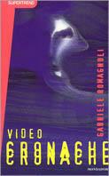 Videocronache - Gabriele Romagnoli - Libro Mondadori 1997, Supertrend libri | Libraccio.it