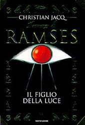 Il figlio della luce. Il romanzo di Ramses. Vol. 1