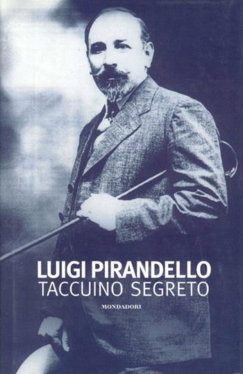 Taccuino segreto - Luigi Pirandello - Libro Mondadori 1997, Varia | Libraccio.it