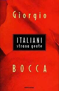 Italiani strana gente - Giorgio Bocca - Libro Mondadori 1997, I libri di Giorgio Bocca | Libraccio.it