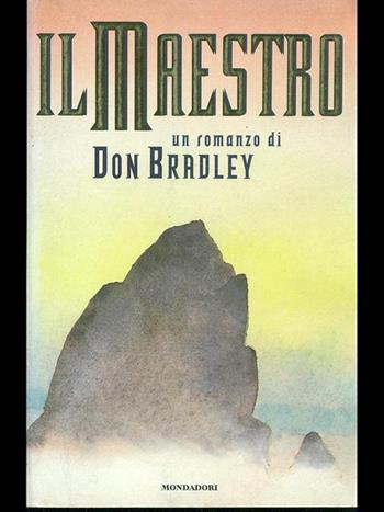 Il maestro - Don Bradley - Libro Mondadori 1997, Arcobaleno | Libraccio.it