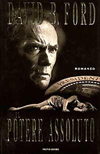 Il potere assoluto - David Baldacci - Libro Mondadori 1997, Superblues hardcover | Libraccio.it