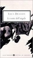 La notte dell'angelo - Luca Desiato - Libro Mondadori 1997, Oscar narrativa | Libraccio.it