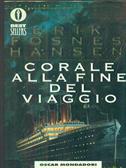 Corale alla fine del viaggio - Erik Fosnes Hansen - Libro Mondadori 1997, Oscar bestsellers | Libraccio.it