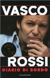 Diario di bordo del capitano - Vasco Rossi - Libro Mondadori 1997, Oscar bestsellers | Libraccio.it