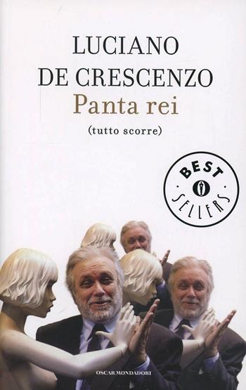 Panta rei - Luciano De Crescenzo - Libro Mondadori 1997, Oscar bestsellers | Libraccio.it