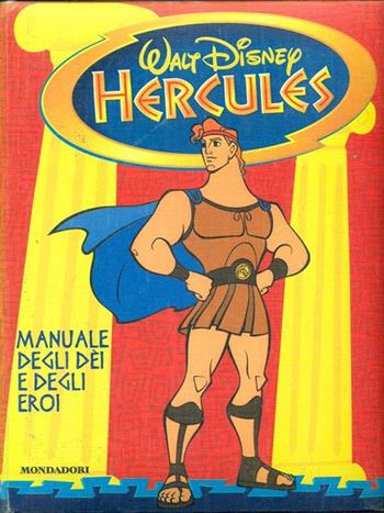 Manuale mitologico di Hercules - Walt Disney - Libro Mondadori 1997, Manuali Disney | Libraccio.it
