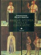 Breve storia delle crociate - Jonathan Riley Smith - Libro Mondadori 1997, Oscar storia | Libraccio.it